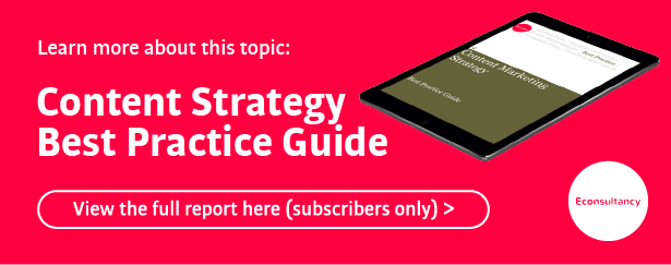 learn more about this topic with Econsultancy's content strategy best practice guide (subscriber only)