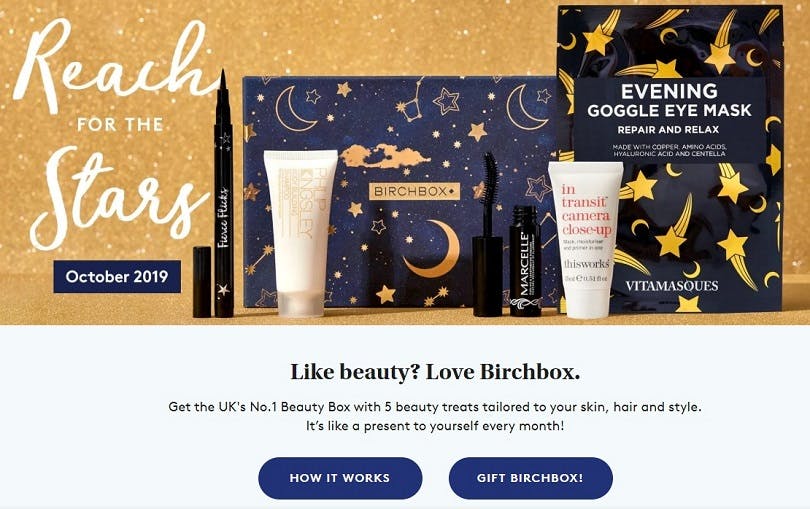 A banner advertising Birchbox's latest box for October 2019, with an attractive star-patterned gift box, eyeliner, mascara and an evening eye mask. The text below it reads, 'Like beauty? Love Birchbox. It's like a presen to yourself every month!'