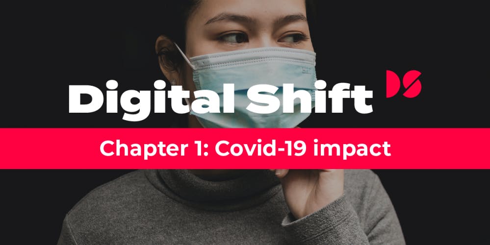 Digital Shift Q3 2020第1章:Covid-19的影响